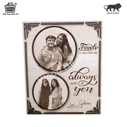 Personalized Wooden Friends Forever Engraved Photo Frame | Always With You Friendship Gift | Custom Wooden Plaque for Best Friends