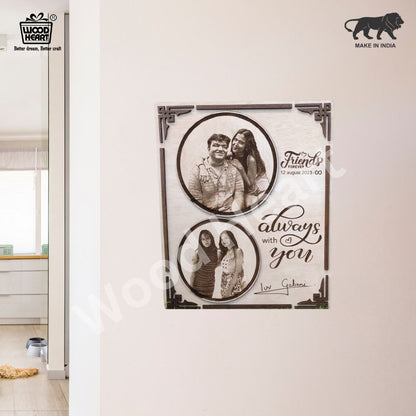Personalized Wooden Friends Forever Engraved Photo Frame | Always With You Friendship Gift | Custom Wooden Plaque for Best Friends